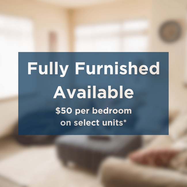 Fully Furnished Available: $50 per bedroom on select units. - The Anthony