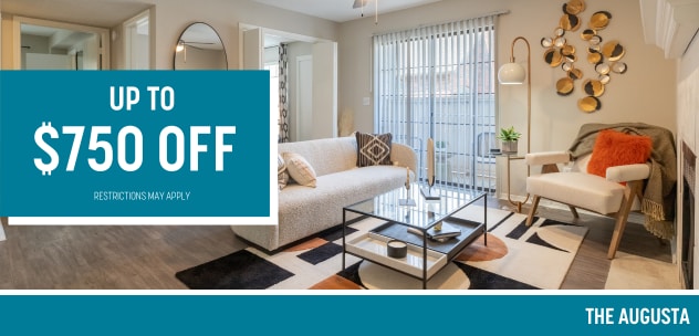 Lease Today, Save Big! - The Augusta Apartments