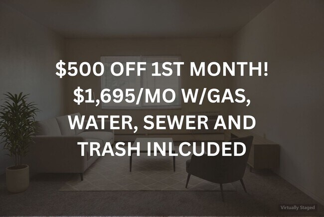 Building Photo - $500 OFF 1ST MONTH! $1,695/MO (GAS, WATER, SEWER & TRASH INCLUDED)  Look & Lease Special: Apply w...